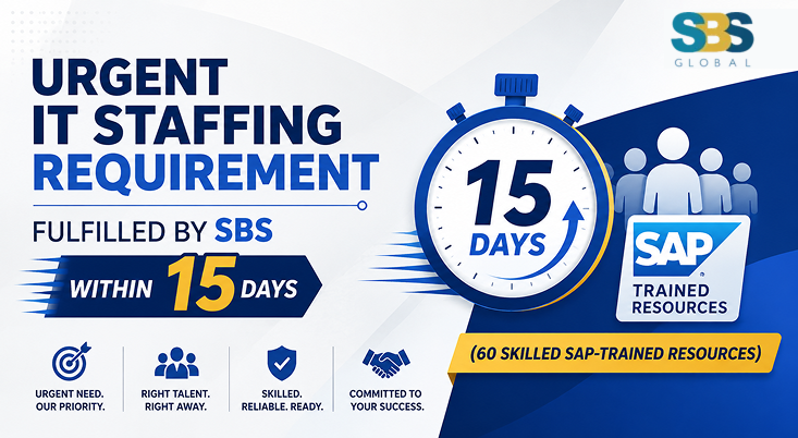 Urgent IT Staffing Requirement fulfilled by SBS within 15 day