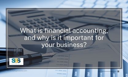 What is financial accounting, & why is it important for your business?