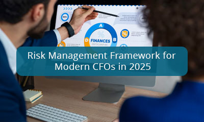 Risk Management Framework for Modern CFOs  in 2025